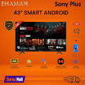 Sony Plus 43 inch Frameless Smart LED TV Wi-Fi Full HD 4K Supported Android Television Shanman International. 