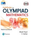 Pathfinder for Olympiad Mathematics by Vikash Tiwari & V. Seshan. 