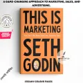 This Is Marketing: You Can't Be Seen Until You Learn to See by Seth Godin. 