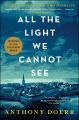 All the Light We Cannot See:    A Novel. 