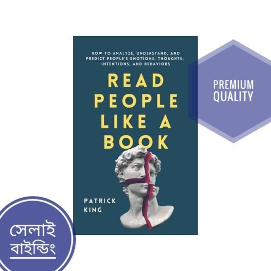 Read People Like a Book: How to Analyze, Understand, and Predict People’s Emotions, Thoughts, Intentions, and Behaviors

Book by Patrick King
