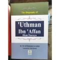 Biography Of Uthman Ibn Affan (RA). 