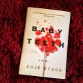 Baby Teeth ( Book by Zoje Stage ) ( Premium Paper and Matte Cover ). 