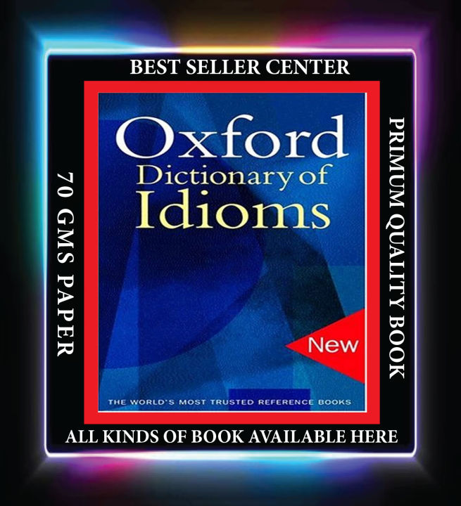 The Oxford Dictionary of Idioms