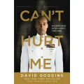 Can't Hurt Me: Master Your Mind and Defy the Odds Paperback. 