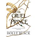 The Cruel Prince (The Folk of the Air, 1) by Holly Black. 