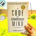 The Code of the Extraordinary Mind: 10 Unconventional Laws to Redefine Your Life and Succeed on Your Own Terms. 