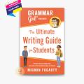 Grammar Girl Presents the Ultimate Writing Guide for Students. 