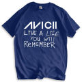 Fashion brand T shirt mens loose Avicii live a life you will remember t-shirt Unisex Tee Avicii EDM dance legend Cotton tshirt.