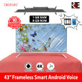 triton 43 inch frameless smart android voice 4K led tv. 