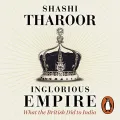 Inglorious Empire: What the British Did to India by Shashi Tharoor. 