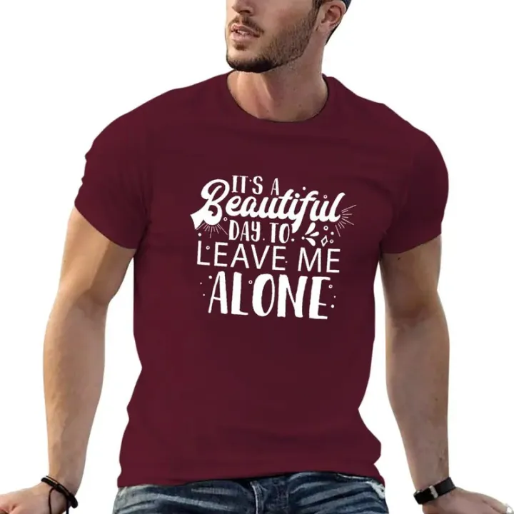 New%20It's%20a%20beautiful%20day%20to%20leave%20me%20alone.%20T-Shirt%20quick-drying%20t-shirt%20new%20edition%20t%20shirt%20men%20t%20shirt%20-%20Image%207