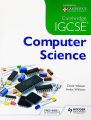 Cambridge IGCSE Computer Science by David Watson & Helen Williams. 