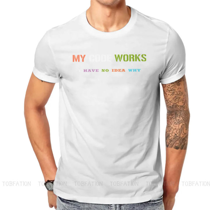 Software%20Developer%20IT%20Programmer%20Geek%20TShirt%20for%20Men%20My%20Code%20Works%20I%20Have%20No%20Idea%20Why%20T%20Shirt%20Gifts%20OutdoorWear%20Big%20Size%20-%20Image%209