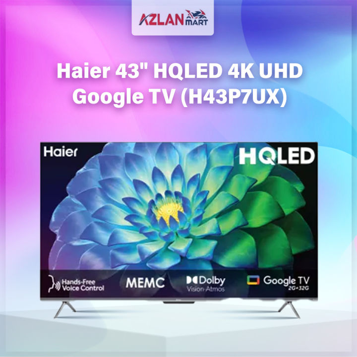 Haier 43" HQLED 4K UHD Google TV (H43P7UX) Official 4 Years Brand Warranty