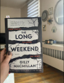 The Long Weekend | Book by Gilly Macmillan | Matte Lamination | Premium Paper |. 