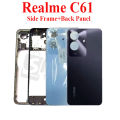 For Realme C61 Side Frame + Back Panel Housing + Camera Glass Back shell Replacement Spare Parts. 