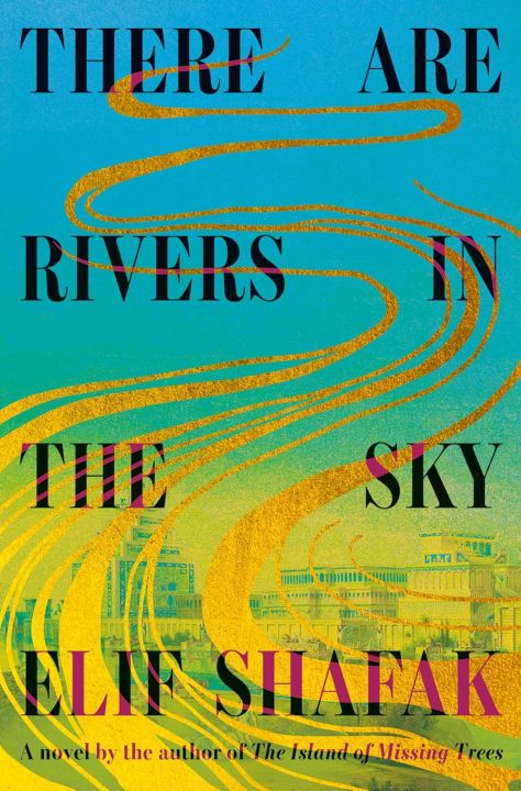 There Are Rivers in the Sky by Elif Shafak | Daraz.com.bd