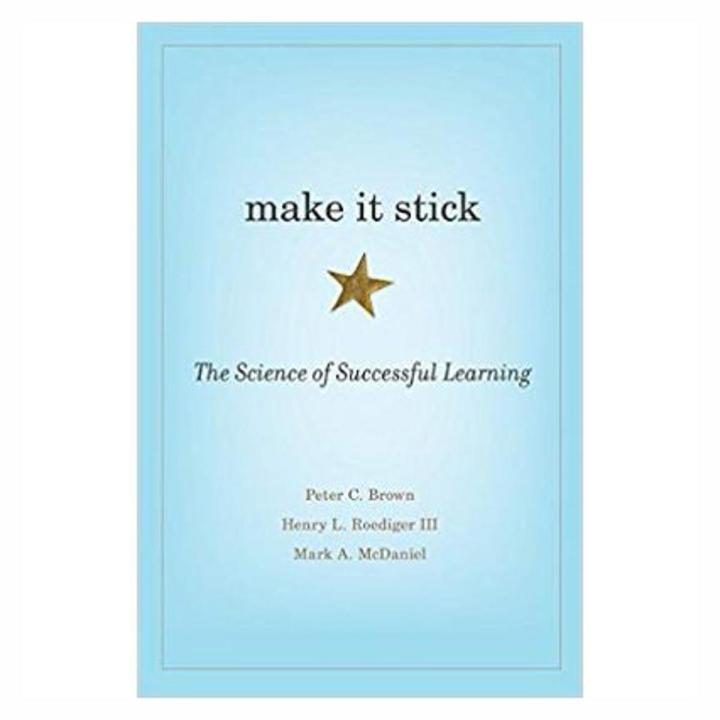 Make It Stick: The Science of Successful Learning