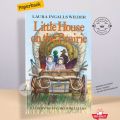 Little House on the Prairie by Laura Ingalls Wilder. 