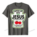 Grunge Christian Catch Up With Jesus Ketchup T-Shirt Top T-Shirts Tops Shirts Funny Harajuku Cotton Casual Gift Men. 