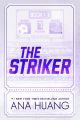 The Striker (Gods of the Game Book 1) by Ana Huang. 