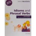 Oxford Word Skills Idioms And Phrasal Verbs. 