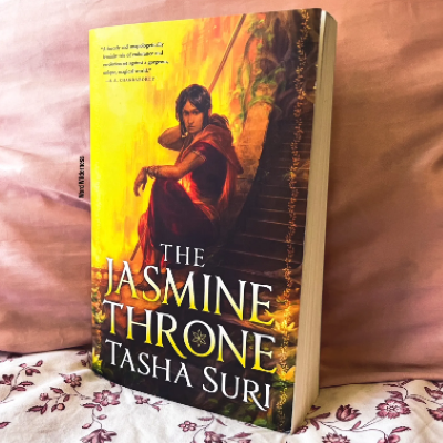 The Jasmine Throne ( The Burning Kingdoms #1 ) ( Book by Tasha Suri ...