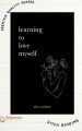 Learning to love myself by alex aubrey (Premium Paperback).