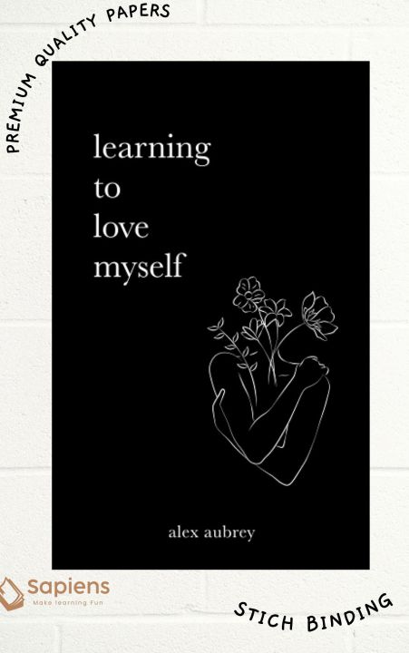 Learning to love myself by alex aubrey (Premium Paperback)