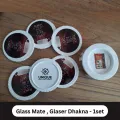 Glass Mate , Glaser Dhakna - 1set. 