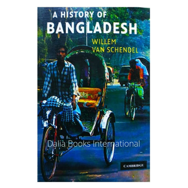 A History of Bangladesh by Willem Van Schendel (Whit Print)