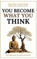 You Become What You Think by Shubham Kumar Singh. 