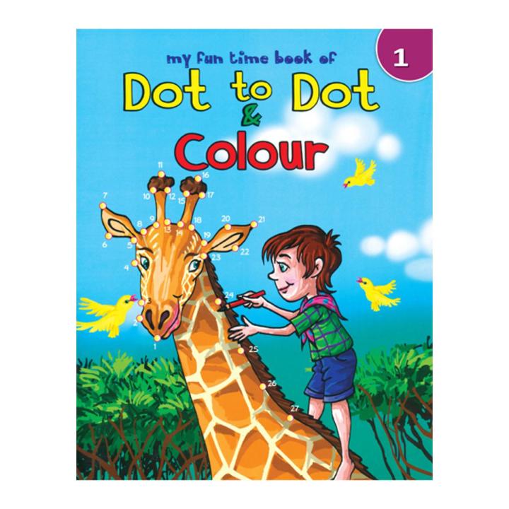 My Fun Time Book of Dot to Dot & Colour 1 | Daraz.com.bd