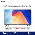 MME TV 32 Frameless 4K Support FHD Android Smart TV. 