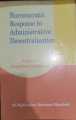 Bureaucratic Response to Administrative Decentralisation: A study of Bangladesh civil service By M. Mahbubur Rahman Morshed. 