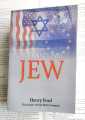 The International Jew by Henry Ford (Secrets of Zionism) - (4 Volumes in 1). 