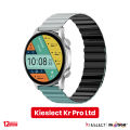 Kieslect Kr Pro Ltd calling Smart Watch.