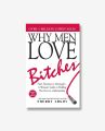 Why Men Love Bitches by Sherry Argov
( Paperback).