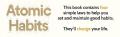 Atomic Habits : An Easy and Proven Way to Build Good Habits and Break Bad Ones. 