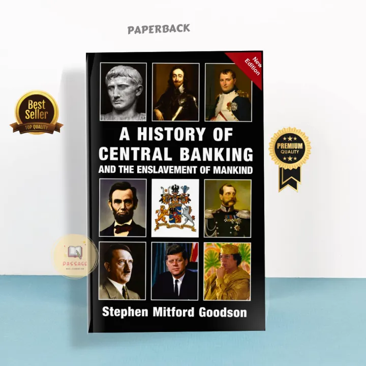 A History of Central Banking and the Enslavement of Mankind by Stephen Goodson | Daraz.com.bd