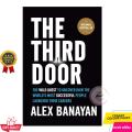 The Third Door: The Wild Quest to Uncover How the World's Most Successful People Launched Their Careers by Alex Banayan. 