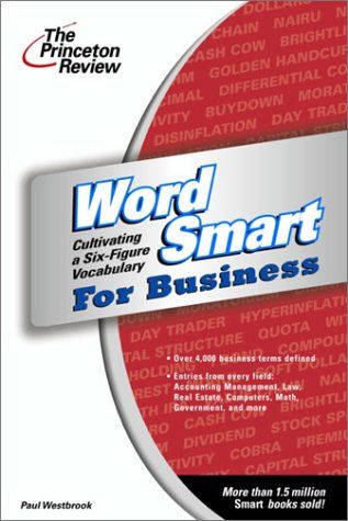 Word Smart for Business: Cultivating a Six-figure Vocabulary By Paul Westbrook