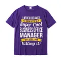 Super Cool Business Office Manager T-Shirt Funny Gift Latest Simple Style T Shirts Cotton Men's Tops Tees Simple Style. 