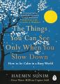 The Things You Can See Only When You Slow Down  Paperback. 
