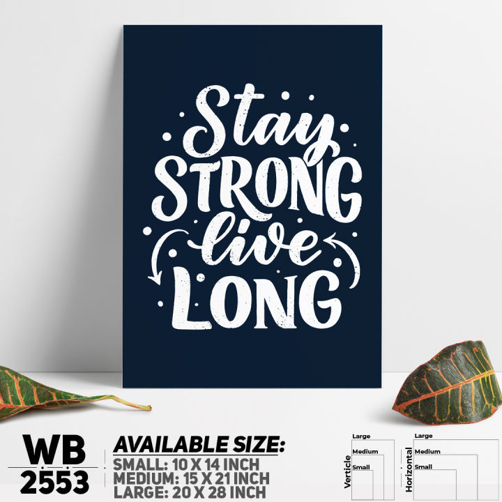Stay Strong Live Long - Motivational Wall Canvas Wall Decoration Poster For Wall - WB2553 - Stickyfy - Minimalistic Sophistication