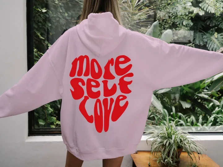 More%20Self%20Love%20Hoodie%20Pinterest%20Hoodie%20Tumblr%20Sweatshirt%20Positive%20Sweatshirt%20Aesthetic%20Hoodie%20Cozy%20Sweat%20-%20Image%205
