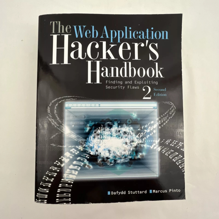 The%20Web%20Application%20Hacker's%20Handbook:%20Finding%20and%20Exploiting%20Security%20Flaws%20by%20Dafydd%20Stuttard,%20Marcus%20Pinto%20-%20Image%203