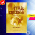 Nurturing Eeman in Children by Dr. Aisha Hamdan. 