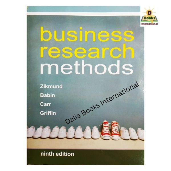 Business Research Methods by William G. Zikmund, Barry J. Babin, (9th Edition)